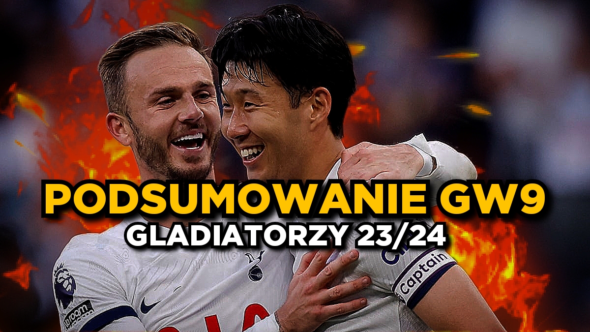 GLADIATORZY – Podsumowanie GW9!