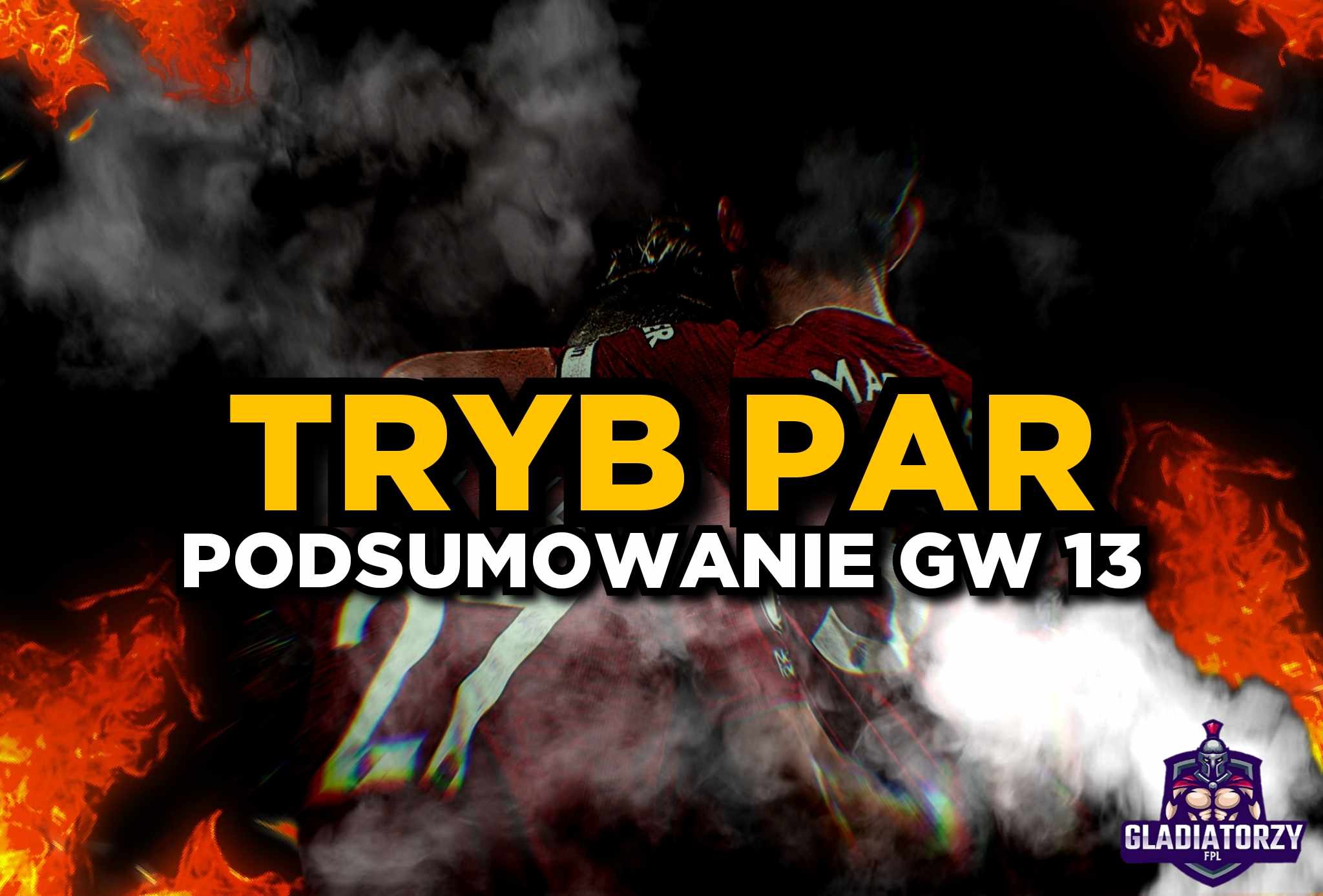 Tryb Par – Podsumowanie GW13