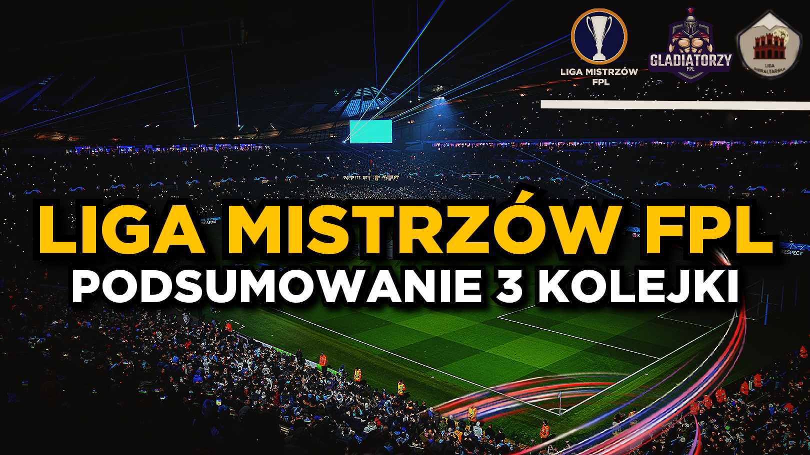 Liga Mistrzów FPL – podsumowanie 3 kolejki!