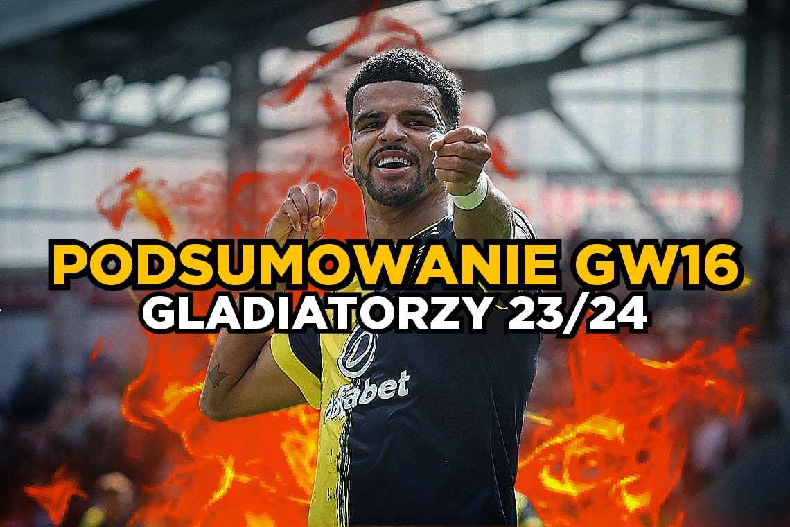 GLADIATORZY – Podsumowanie GW16!