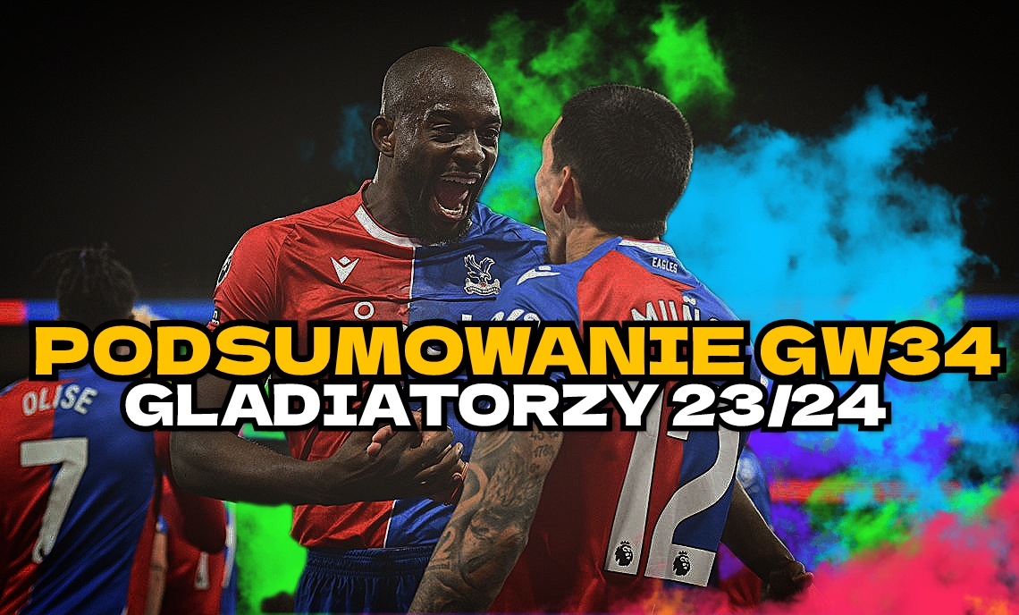 GLADIATORZY – Podsumowanie GW34!