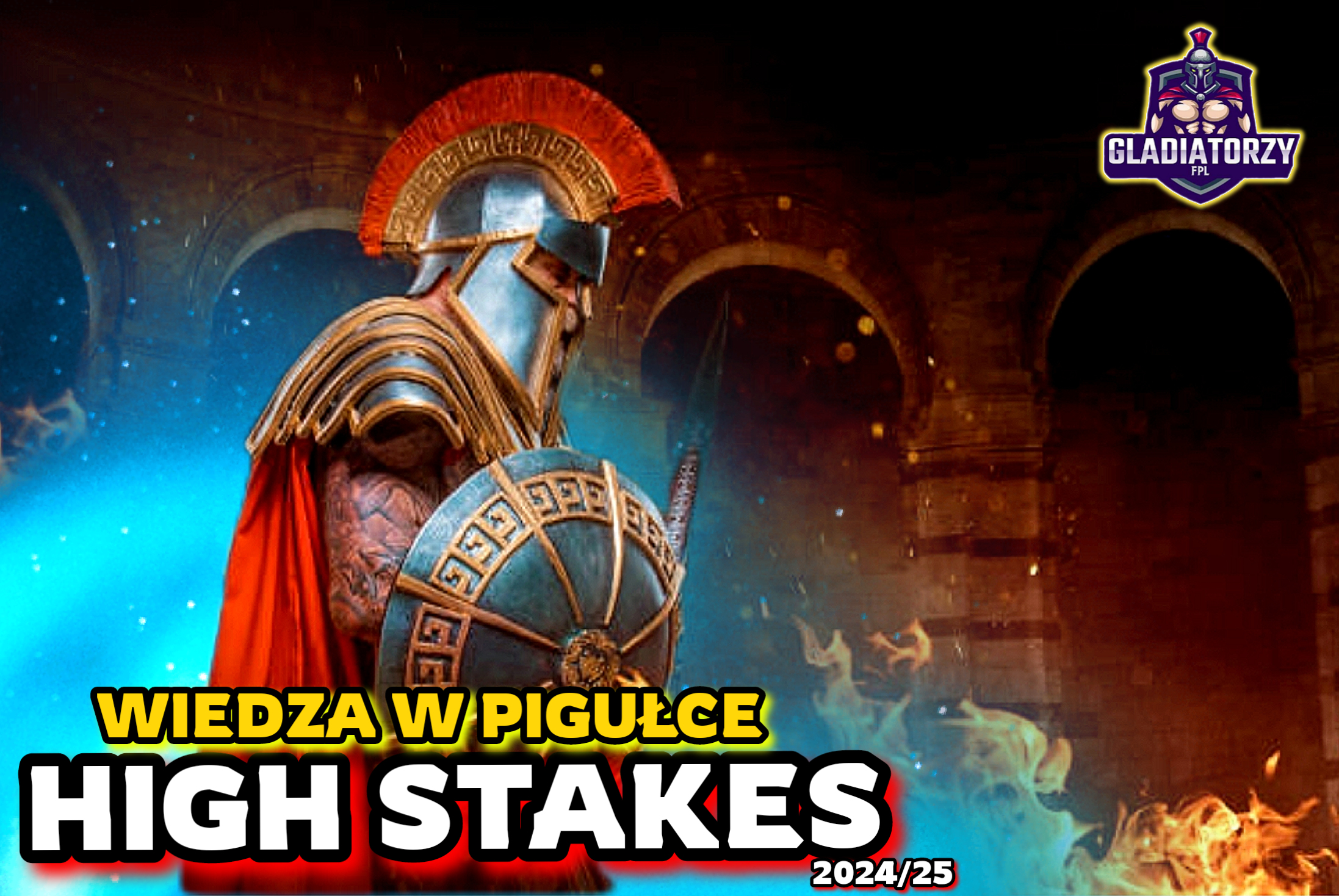 HIGH STAKES 2024/25 – pigułka wiedzy!