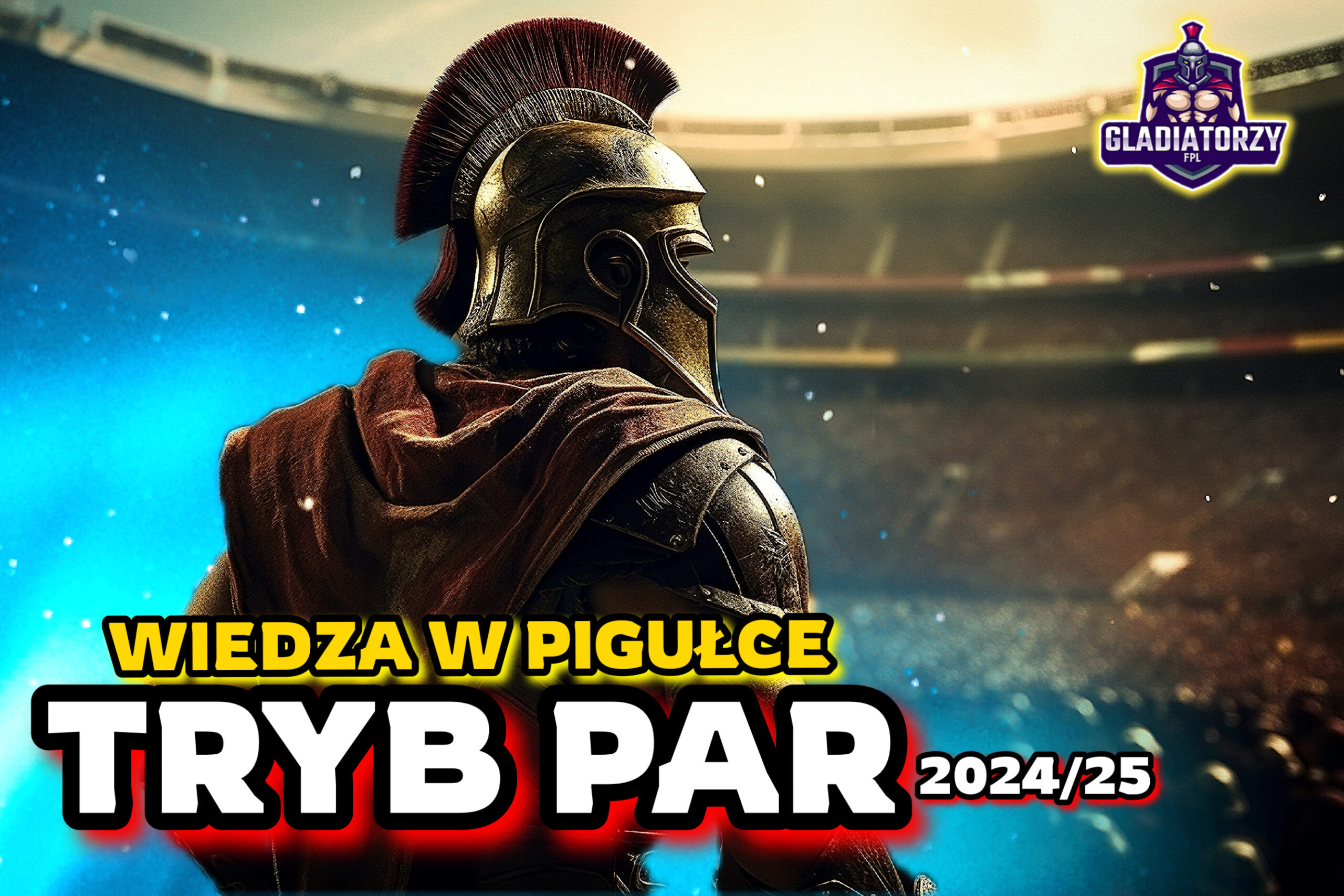 TRYB PAR 2024/25 – pigułka wiedzy!